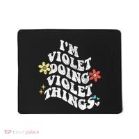 Retro Groovy Im Violet Doing Violet Things Funny MotherS Mousepad thumb 0