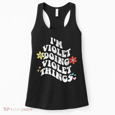 Retro Groovy Im Violet Doing Violet Things Funny MotherS Women's Tank Top