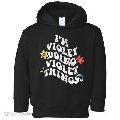 Retro Groovy Im Violet Doing Violet Things Funny MotherS Toddler Hoodie