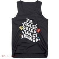 Retro Groovy Im Violet Doing Violet Things Funny MotherS Tank Top thumb 0