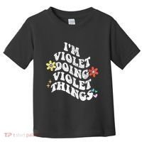 Retro Groovy Im Violet Doing Violet Things Funny MotherS Toddler T-Shirt thumb 0