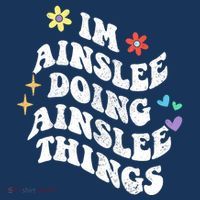 Retro Groovy Im Ainslee Doing Ainslee Things Funny MotherS Sweatshirt thumb 3