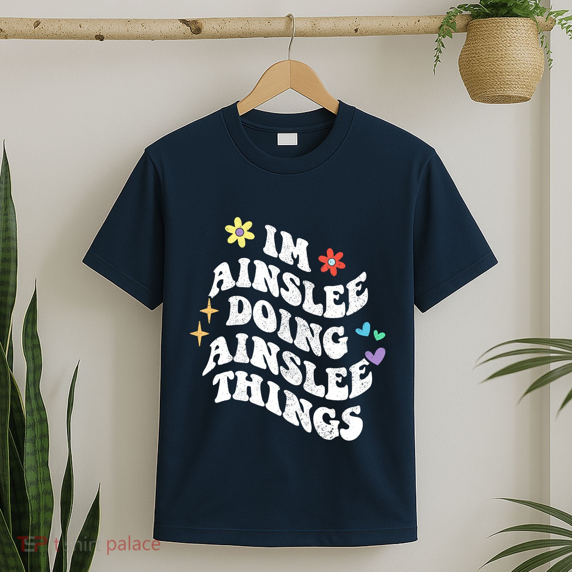 Retro Groovy Im Ainslee Doing Ainslee Things Funny MotherS T-Shirt