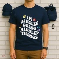 Retro Groovy Im Ainslee Doing Ainslee Things Funny MotherS T-Shirt thumb 6