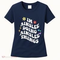 Retro Groovy Im Ainslee Doing Ainslee Things Funny MotherS Women's T-Shirt thumb 0