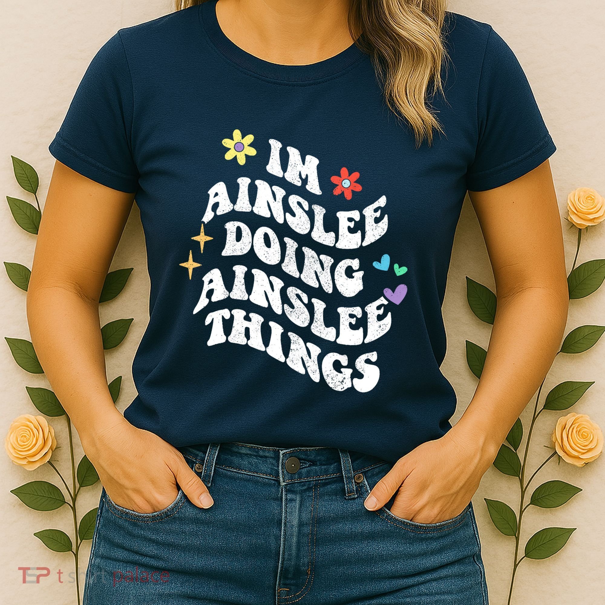 Retro Groovy Im Ainslee Doing Ainslee Things Funny MotherS Women's T-Shirt