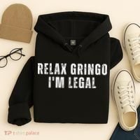 Relax Gringo Im Legal Hoodie thumb 4