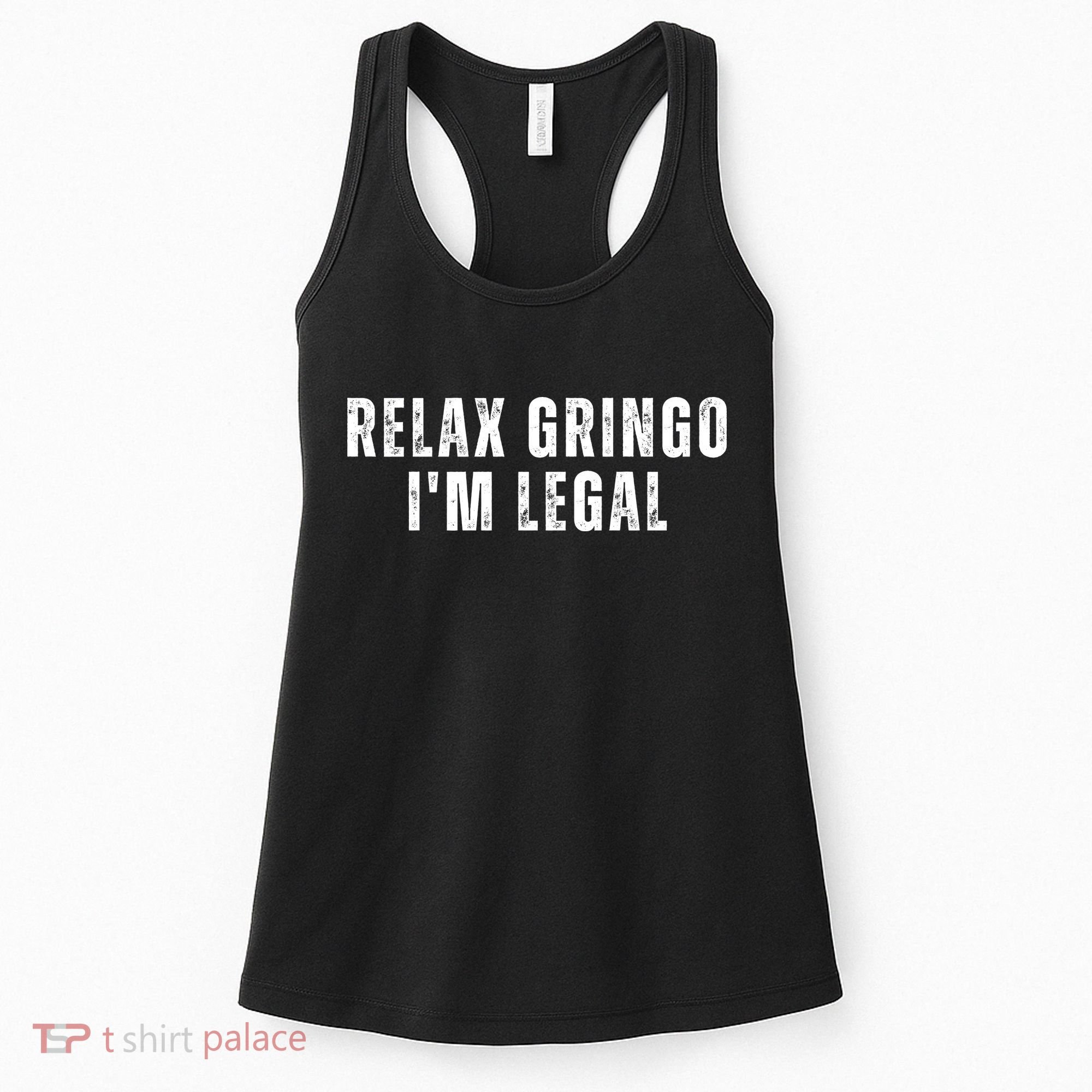 Relax Gringo Im Legal Women's Tank Top