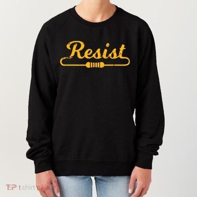 Resist Gift Idea For Electrical Engineers Women's Sweatshirt