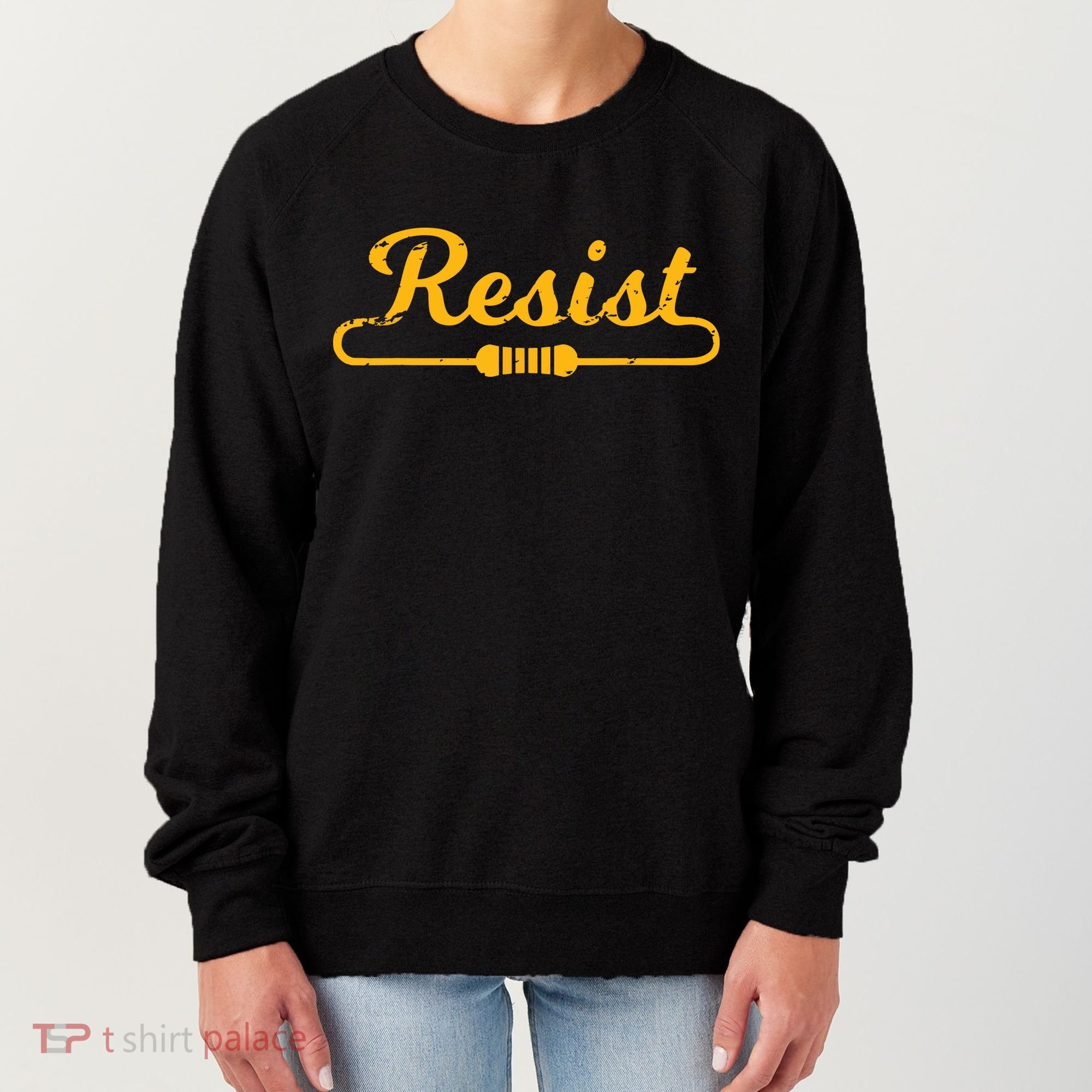 Resist Gift Idea For Electrical Engineers Women's Sweatshirt