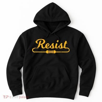 Resist Gift Idea For Electrical Engineers Hoodie