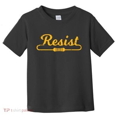 Resist Gift Idea For Electrical Engineers Toddler T-Shirt