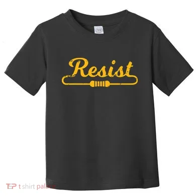 Resist Gift Idea For Electrical Engineers Toddler T-Shirt