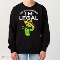 Relax Gringo Im Legal Funny Cinco De Mayo Mexican Immigrant Women's Sweatshirt thumb 0