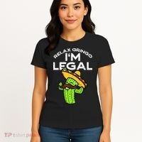 Relax Gringo Im Legal Funny Cinco De Mayo Mexican Immigrant Women's T-Shirt thumb 4