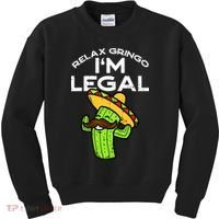 Relax Gringo Im Legal Funny Cinco De Mayo Mexican Immigrant Kids Sweatshirt thumb 0