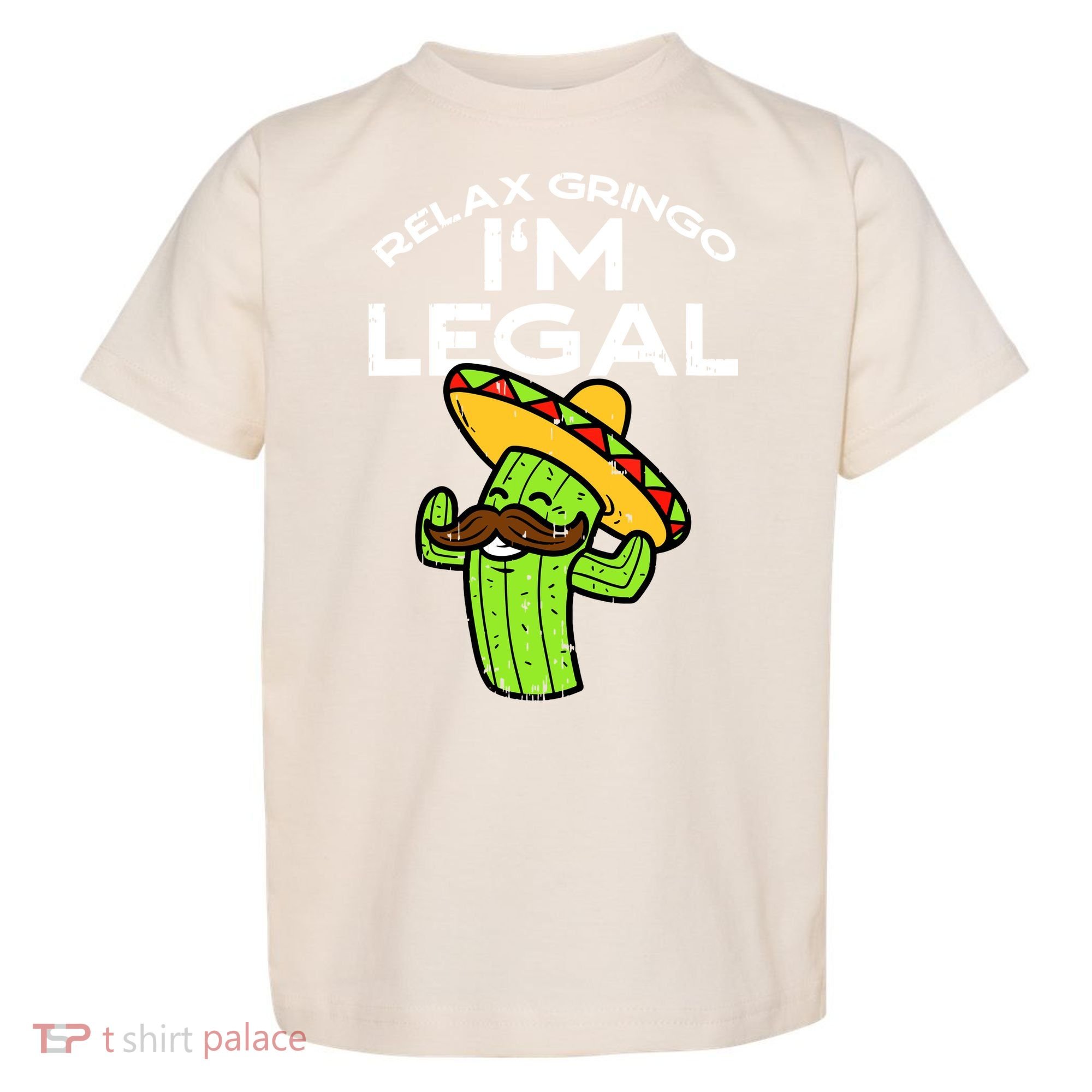 Relax Gringo Im Legal Funny Cinco De Mayo Mexican Immigrant Toddler T-Shirt