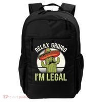 Relax Gringo Im Legal Funny Cinco De Mayo Mexican Immigrant Backpack thumb 0