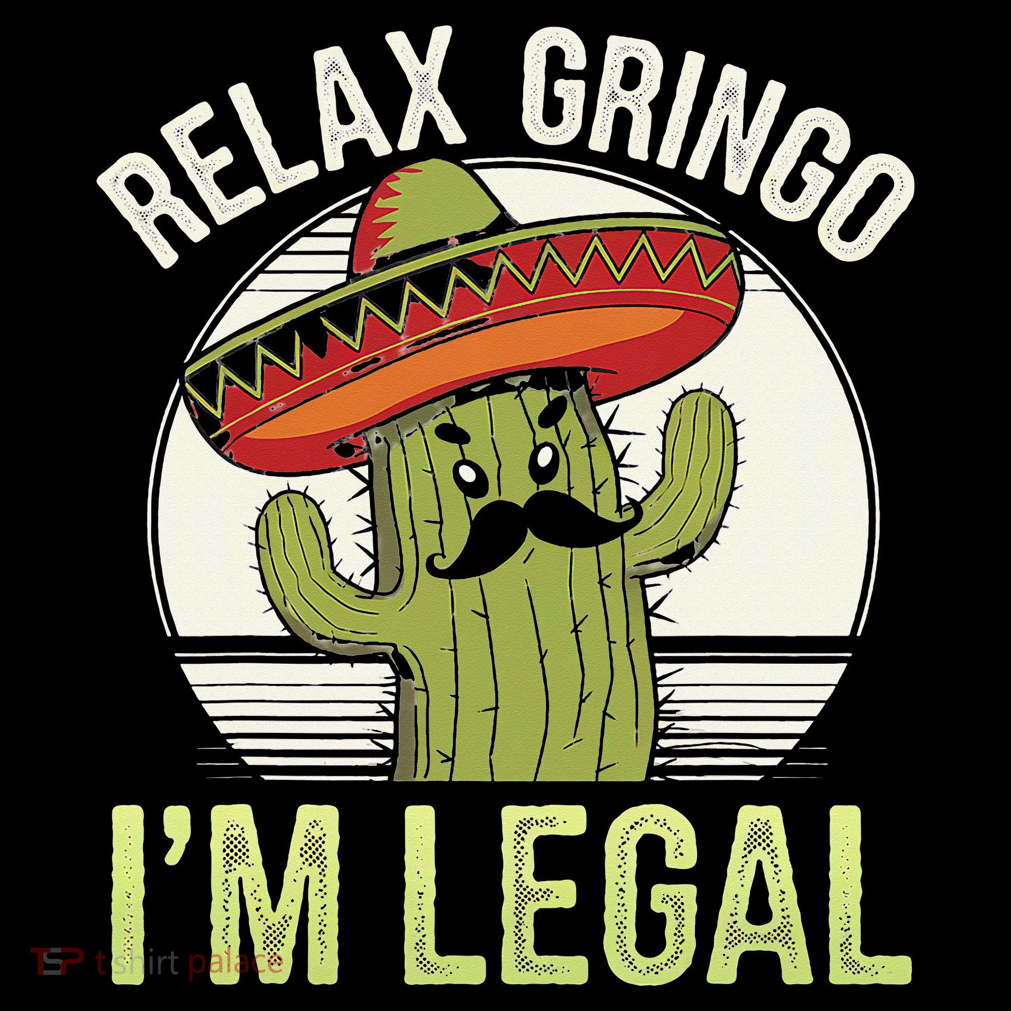 Relax Gringo Im Legal Funny Cinco De Mayo Mexican Immigrant Coffee Mug