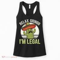Relax Gringo Im Legal Funny Cinco De Mayo Mexican Immigrant Women's Tank Top thumb 0