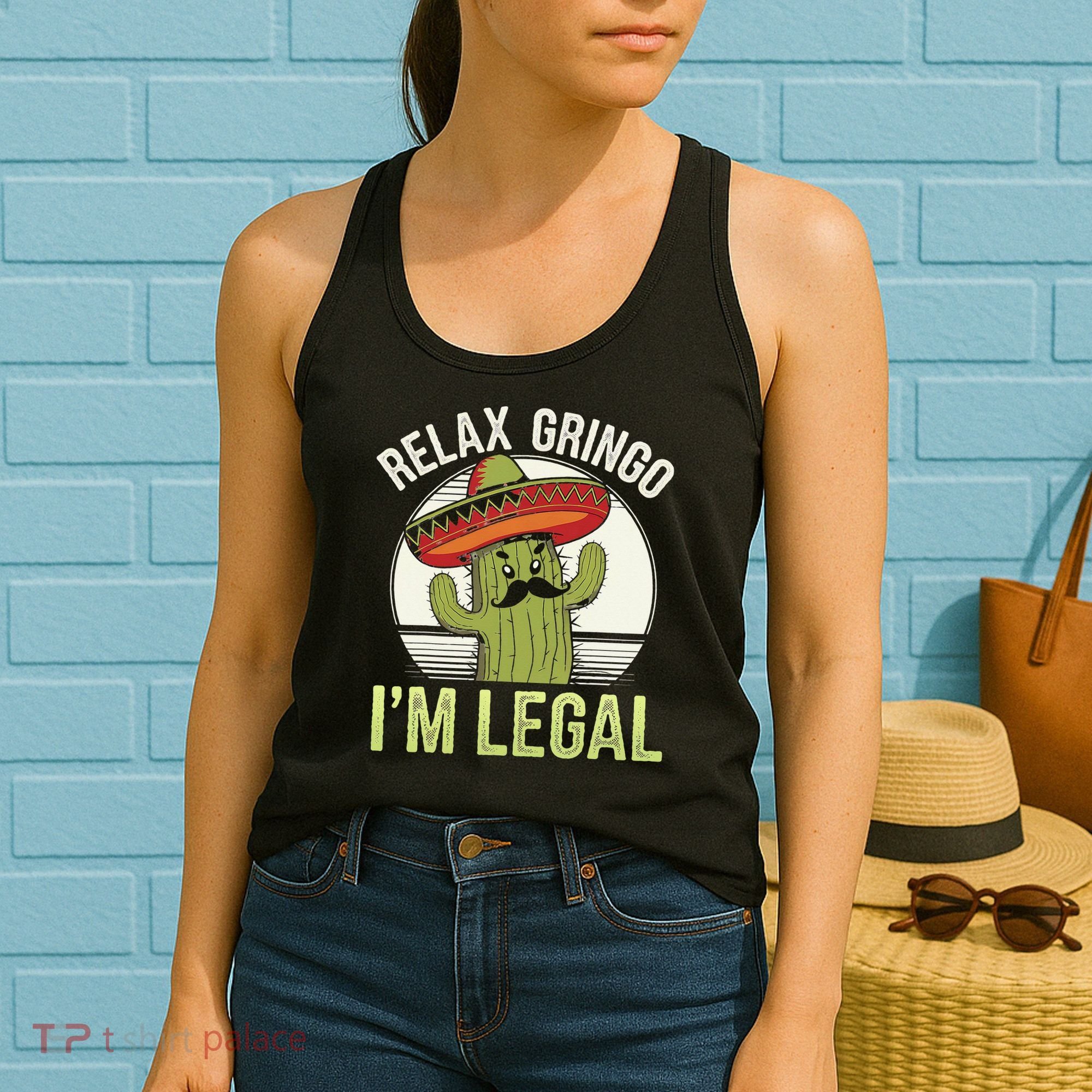 Relax Gringo Im Legal Funny Cinco De Mayo Mexican Immigrant Women's Tank Top