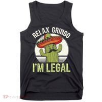 Relax Gringo Im Legal Funny Cinco De Mayo Mexican Immigrant Tank Top thumb 0