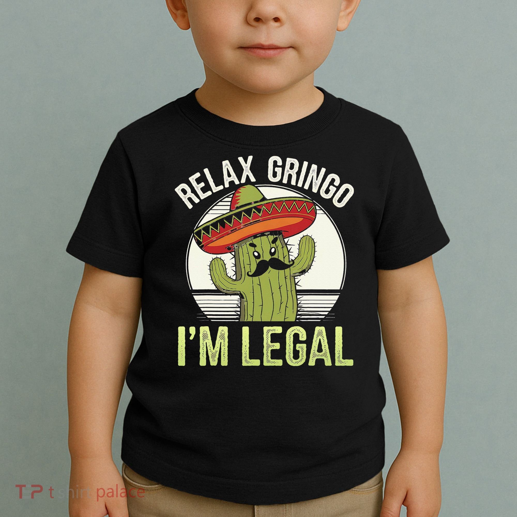 Relax Gringo Im Legal Funny Cinco De Mayo Mexican Immigrant Toddler T-Shirt