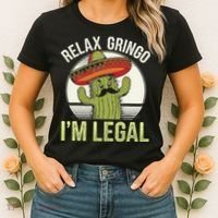 Relax Gringo Im Legal Funny Cinco De Mayo Mexican Immigrant Women's T-Shirt thumb 2
