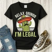 Relax Gringo Im Legal Funny Cinco De Mayo Mexican Immigrant Women's T-Shirt thumb 3