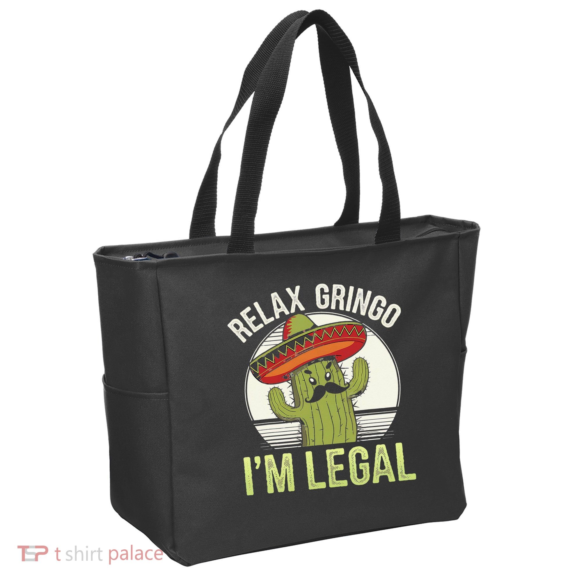 Relax Gringo Im Legal Funny Cinco De Mayo Mexican Immigrant Tote Bag
