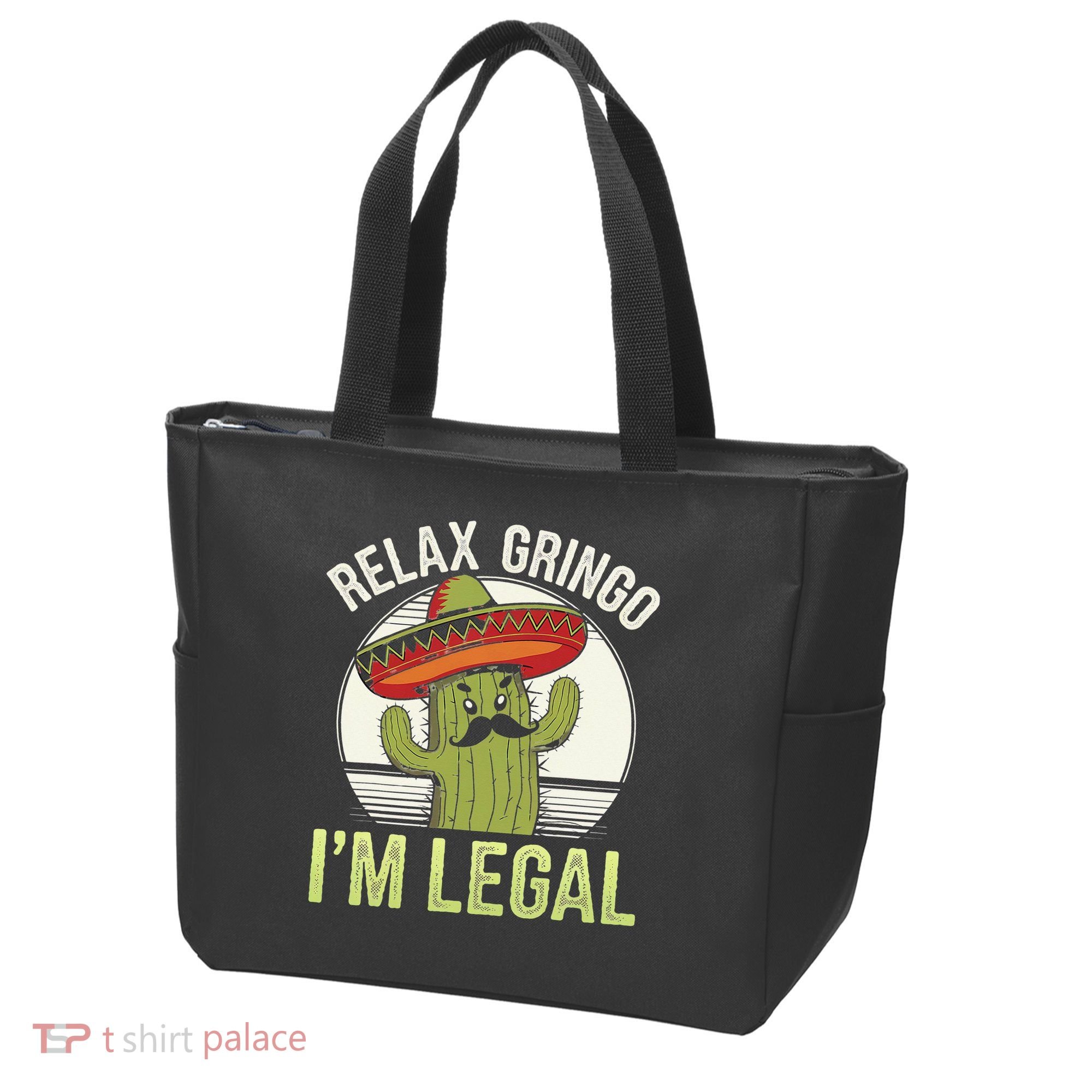 Relax Gringo Im Legal Funny Cinco De Mayo Mexican Immigrant Tote Bag