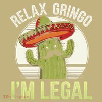 Relax Gringo Im Legal Funny Cinco De Mayo Mexican Immigrant Mousepad thumb 1