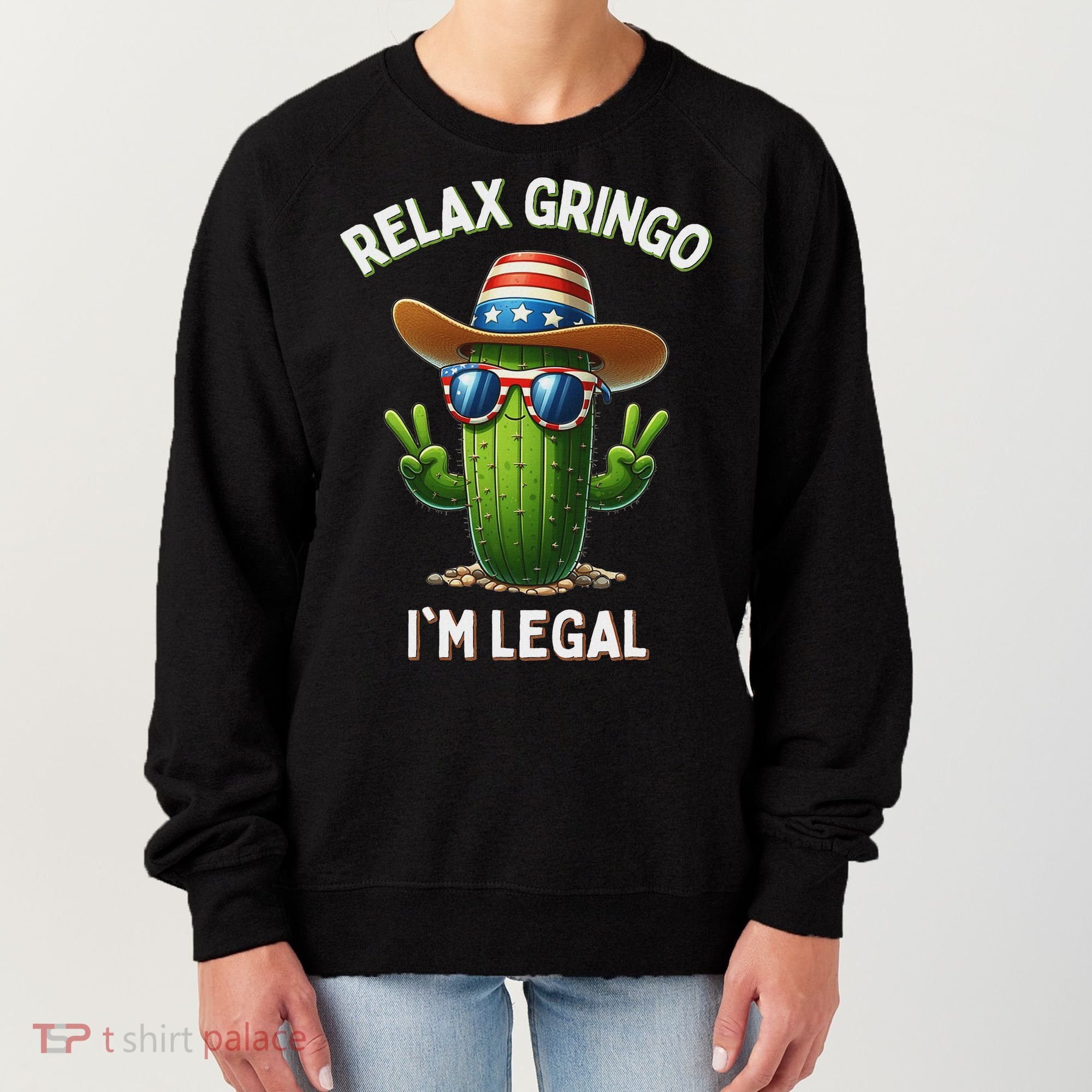 Relax Gringo Im Legal Latino Mexican Immigrant Women's Sweatshirt