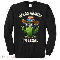 Relax Gringo Im Legal Latino Mexican Immigrant Sweatshirt thumb 0