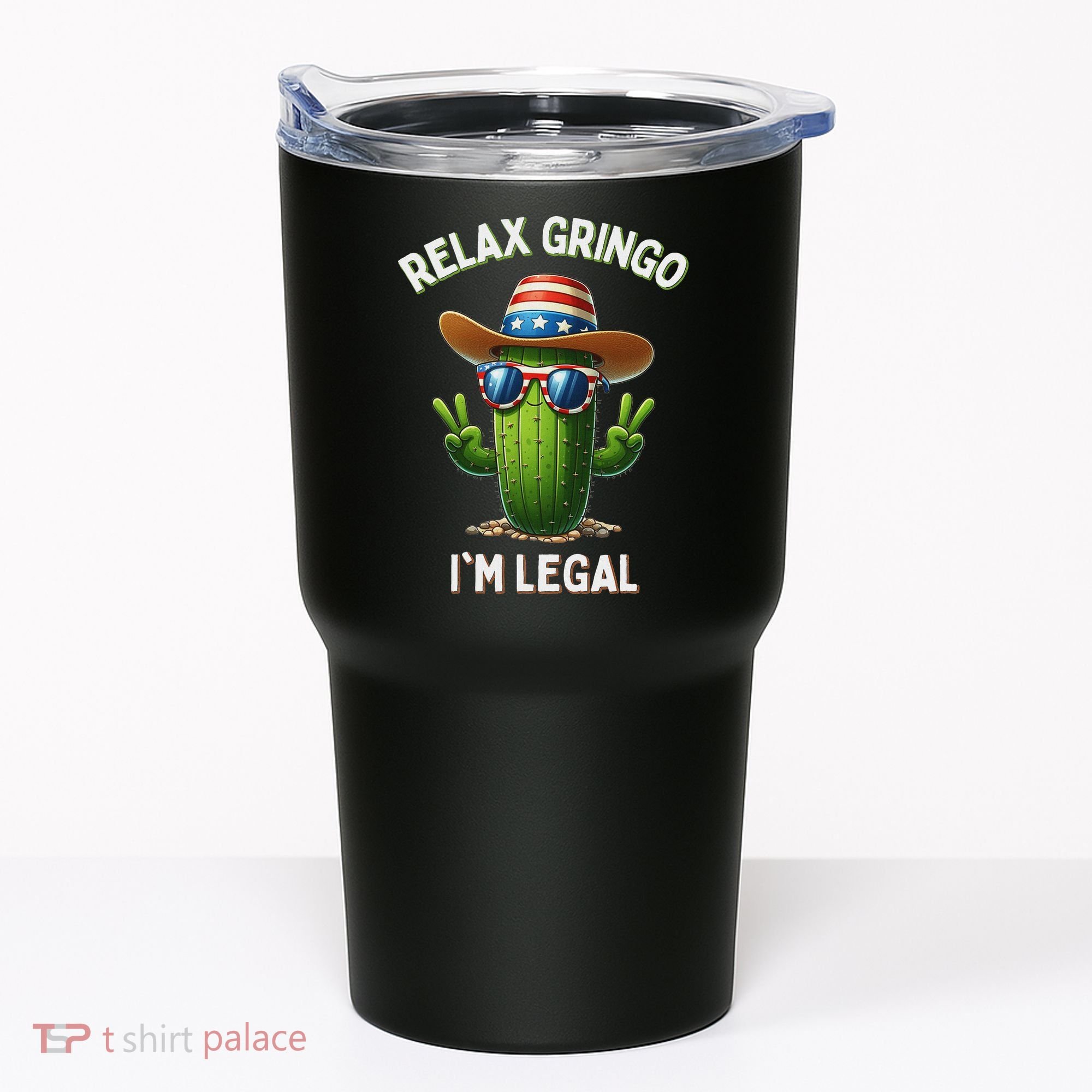 Relax Gringo Im Legal Latino Mexican Immigrant Tumbler