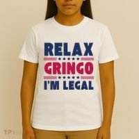 Relax Gringo Im Legal Funny Mexican American Immigration Joke T-Shirt thumb 4