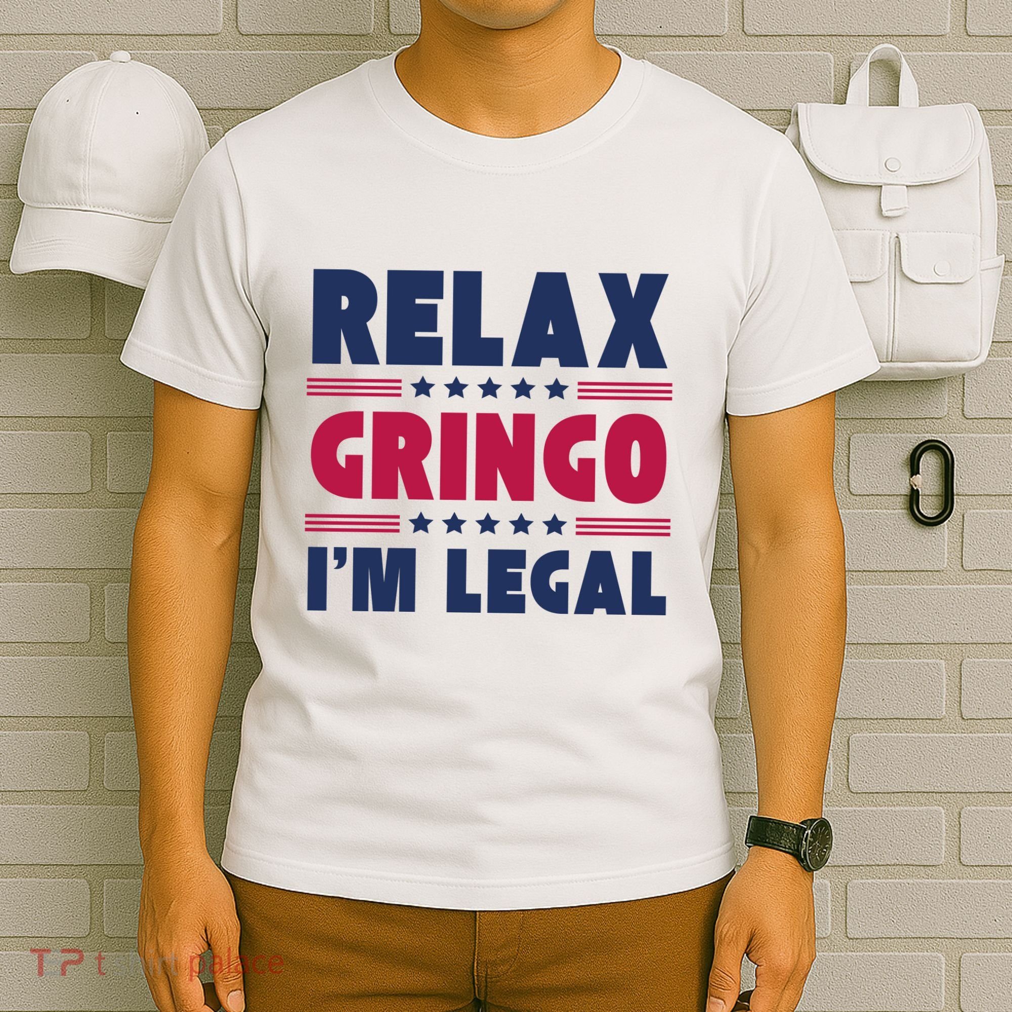 Relax Gringo Im Legal Funny Mexican American Immigration Joke T-Shirt