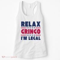 Relax Gringo Im Legal Funny Mexican American Immigration Joke Women's Tank Top thumb 0