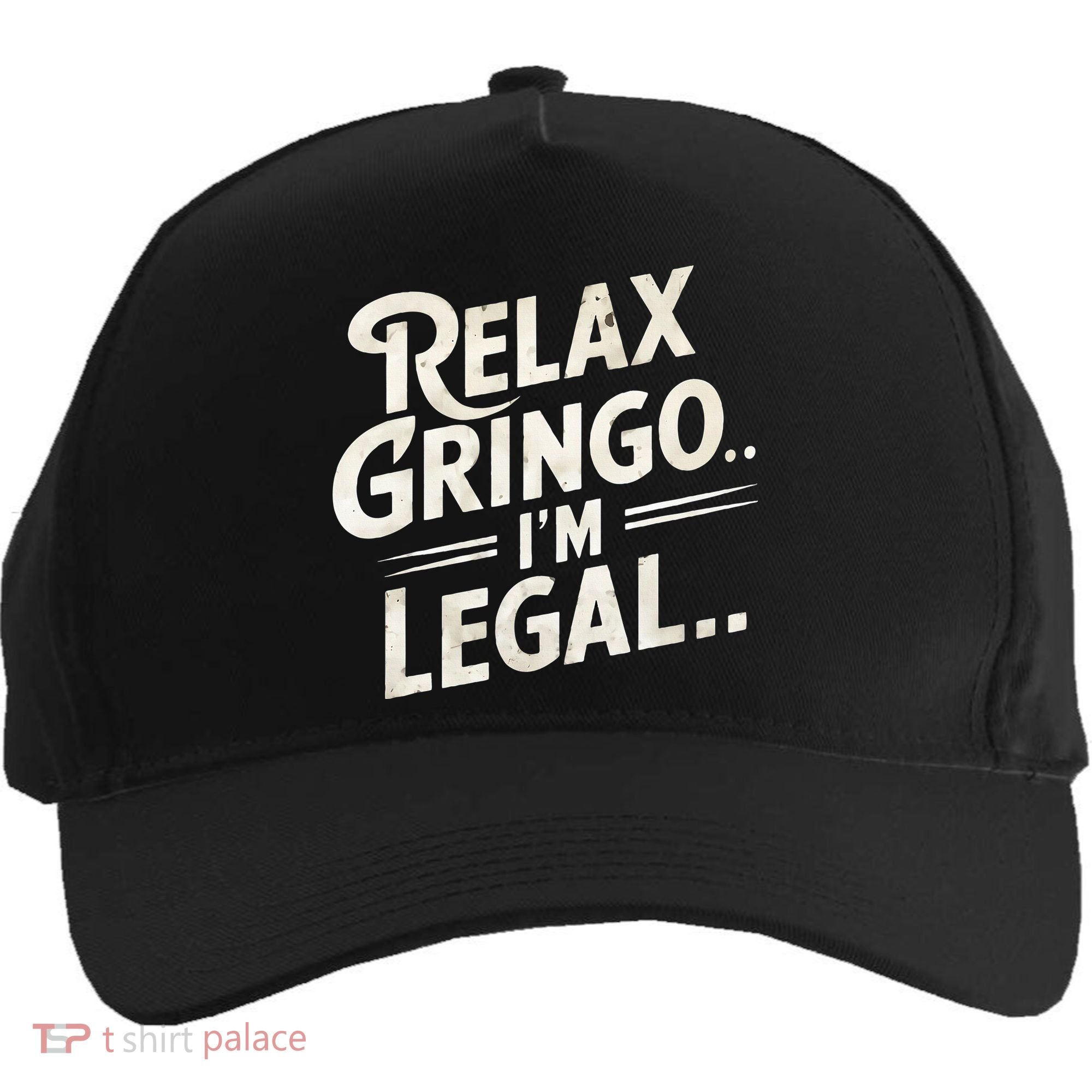 Relax Gringo Im Legal Five-Panel Snapback Cap