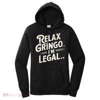 Relax Gringo Im Legal Women's Hoodie thumb 0