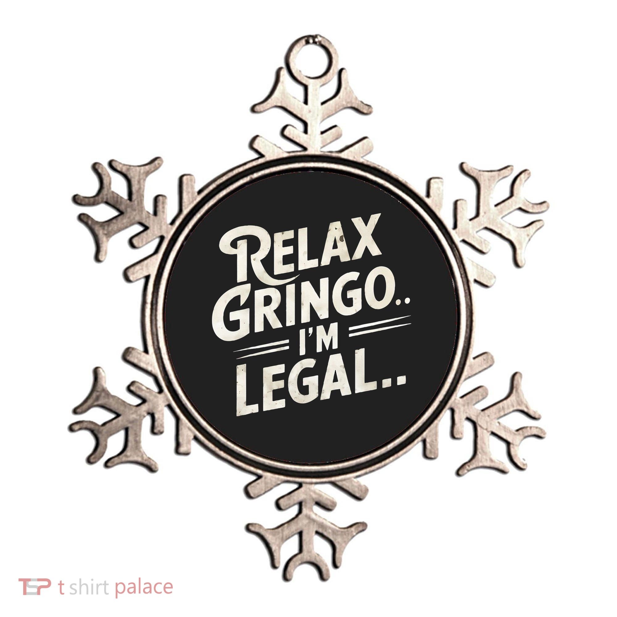 Relax Gringo Im Legal Ornament