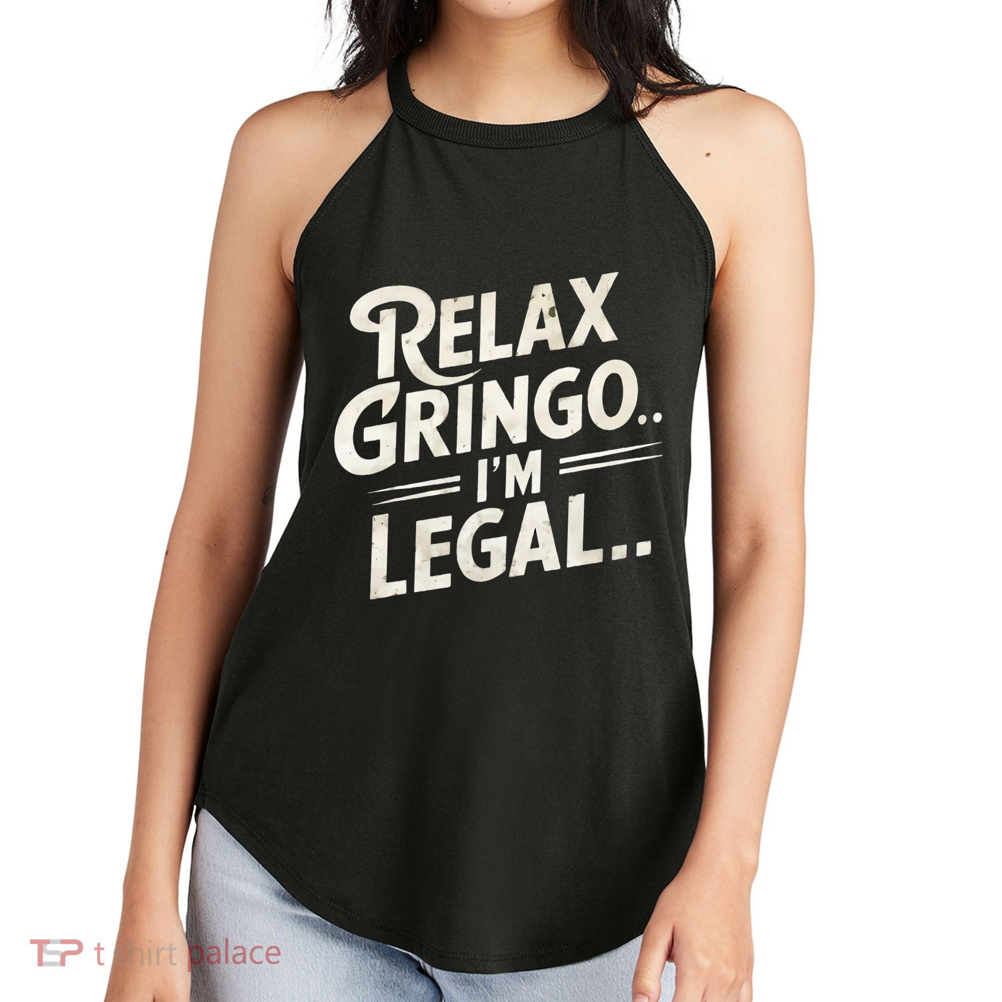 Relax Gringo Im Legal Women's Perfect Tri Rocker Tank