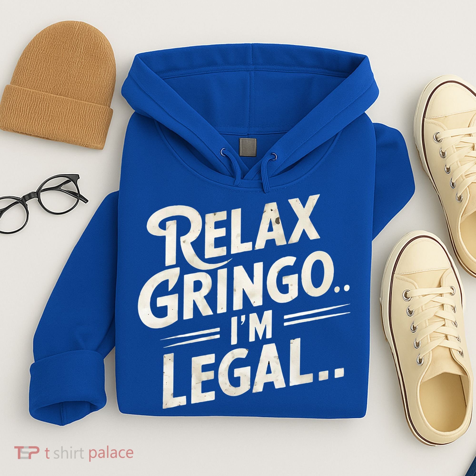 Relax Gringo Im Legal Hoodie