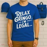 Relax Gringo Im Legal T-Shirt thumb 6