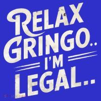 Relax Gringo Im Legal Mousepad thumb 1