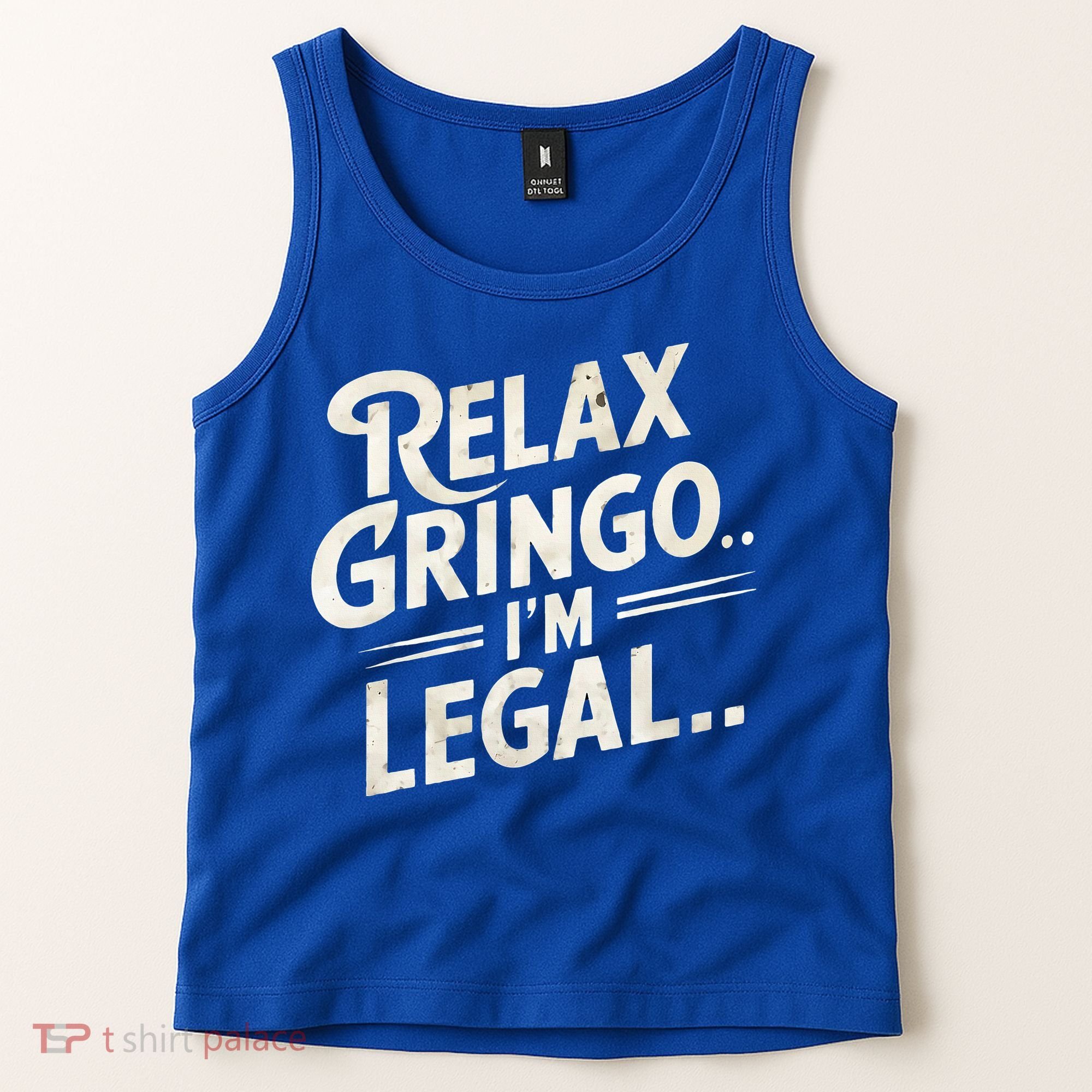Relax Gringo Im Legal Tank Top