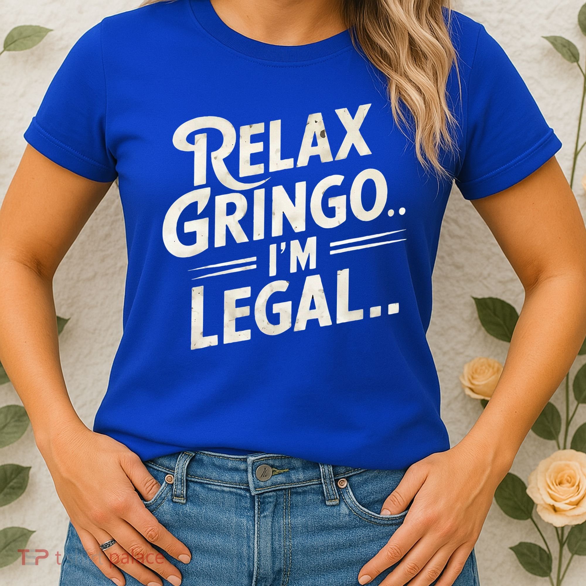 Relax Gringo Im Legal Women's T-Shirt