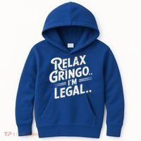 Relax Gringo Im Legal Kids Hoodie thumb 0