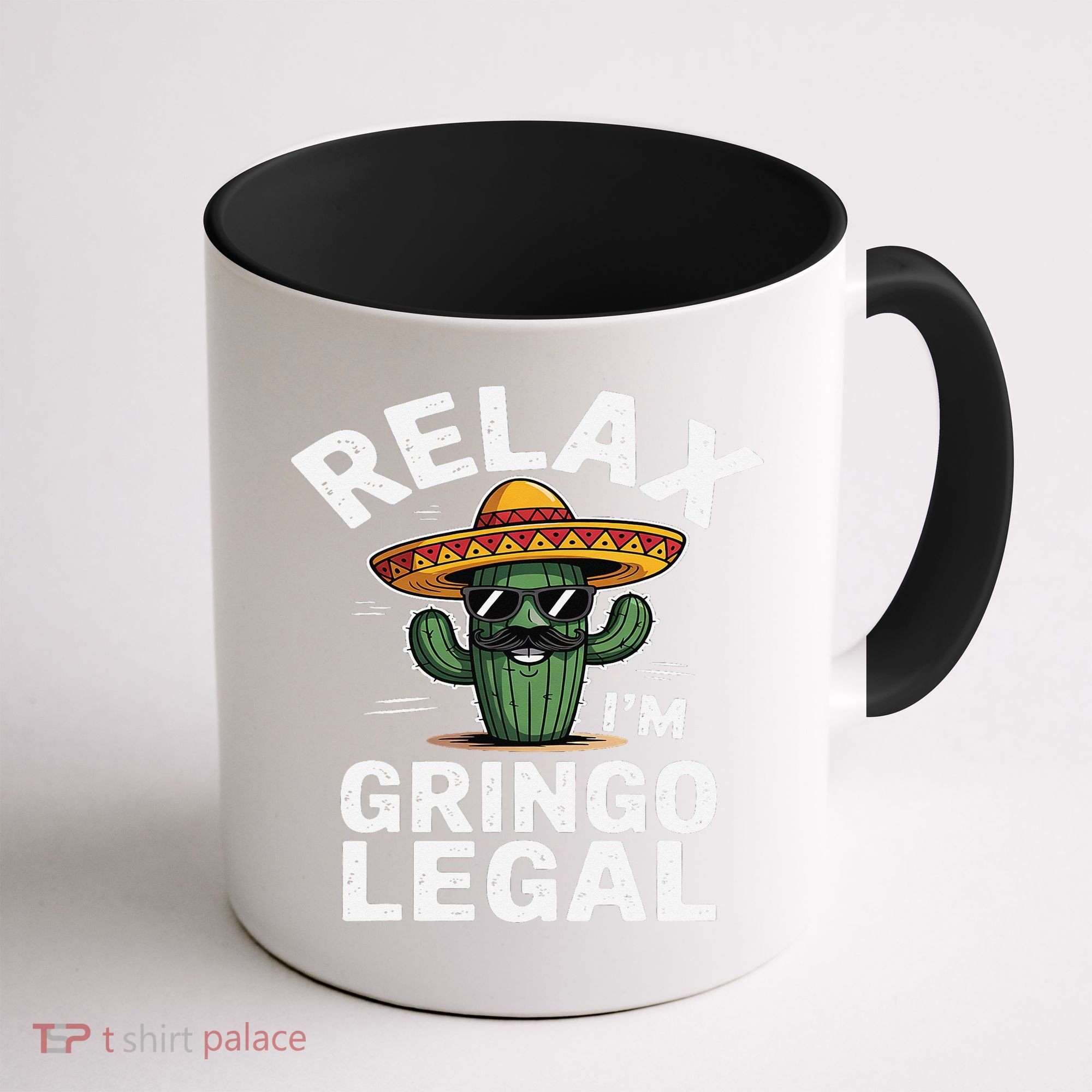 Relax Gringo Im Legal Hilarious Mexican Immigrant Costume Coffee Mug