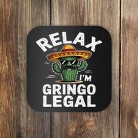 Relax Gringo Im Legal Hilarious Mexican Immigrant Costume Coaster thumb 0
